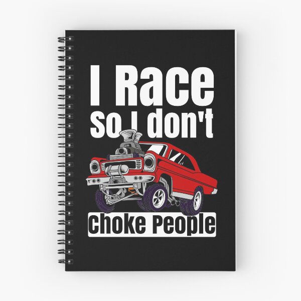 Item preview, I Race So I Don't Choke People Funny Drag Racing Muscle Car designed and sold by CharJens.