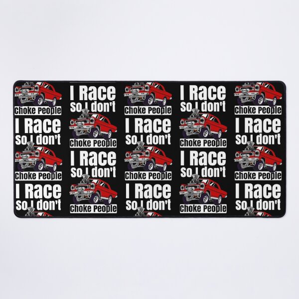 Item preview, I Race So I Don't Choke People Funny Drag Racing Muscle Car designed and sold by CharJens.