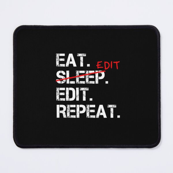 Item preview, Eat Edit Edit Repeat  designed and sold by Stageystuff.