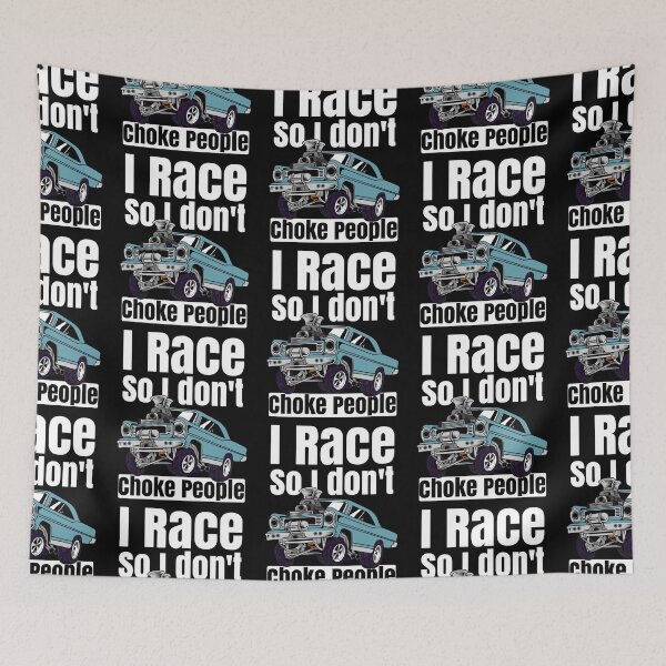 Item preview, I Race So I Don't Choke People Funny Drag Racing Muscle Car designed and sold by CharJens.