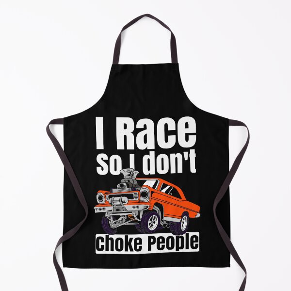 Item preview, I Race So I Don't Choke People Funny Drag Racing Muscle Car designed and sold by CharJens.