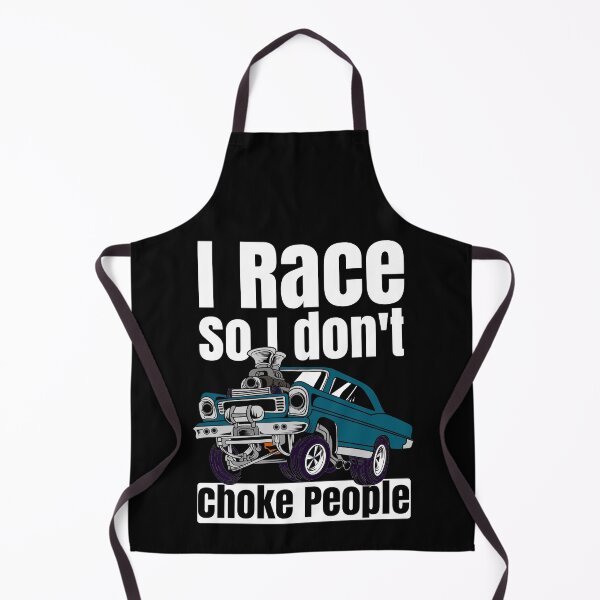 Item preview, I Race So I Don't Choke People Funny Drag Racing Muscle Car designed and sold by CharJens.