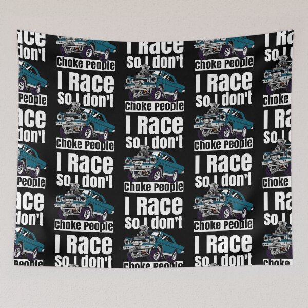Item preview, I Race So I Don't Choke People Funny Drag Racing Muscle Car designed and sold by CharJens.