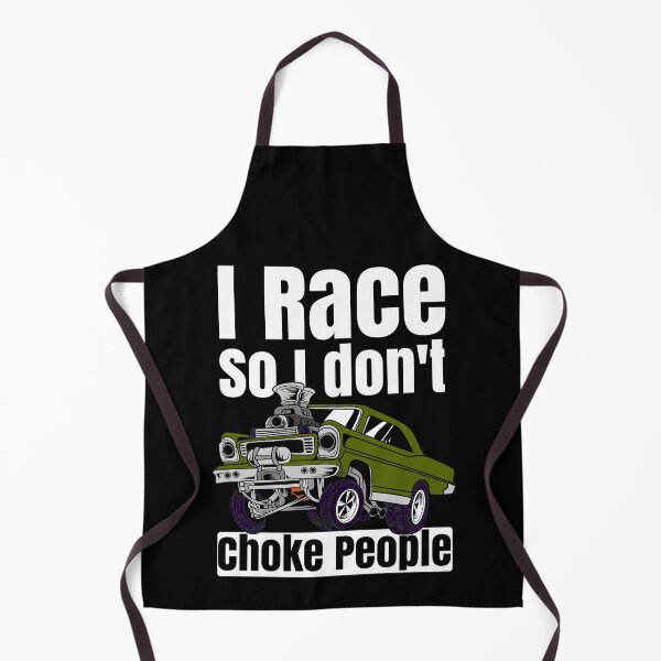 Item preview, I Race So I Don't Choke People Funny Drag Racing Muscle Car designed and sold by CharJens.
