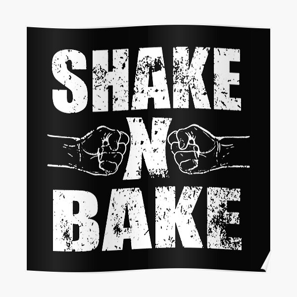 Shake and Bake Poster