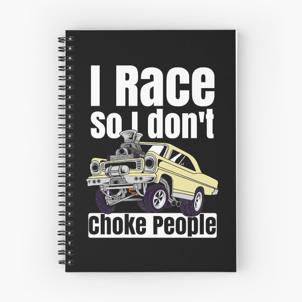 Item preview, I Race So I Don't Choke People Funny Drag Racing Muscle Car designed and sold by CharJens.