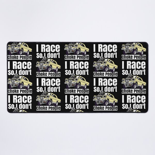 Item preview, I Race So I Don't Choke People Funny Drag Racing Muscle Car designed and sold by CharJens.