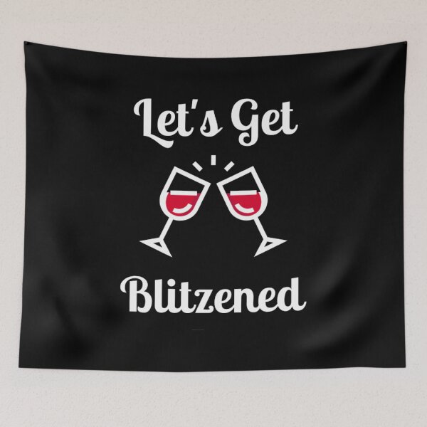 Item preview, Let's Get Blitzened designed and sold by NxtLvlDsgns.