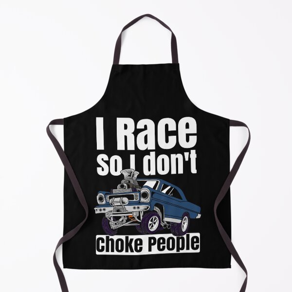 Item preview, I Race So I Don't Choke People Funny Drag Racing Muscle Car designed and sold by CharJens.