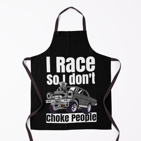 Item preview, I Race So I Don't Choke People Funny Drag Racing Muscle Car designed and sold by CharJens.