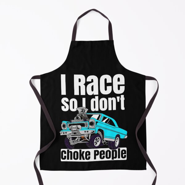 Item preview, I Race So I Don't Choke People Funny Drag Racing Muscle Car designed and sold by CharJens.