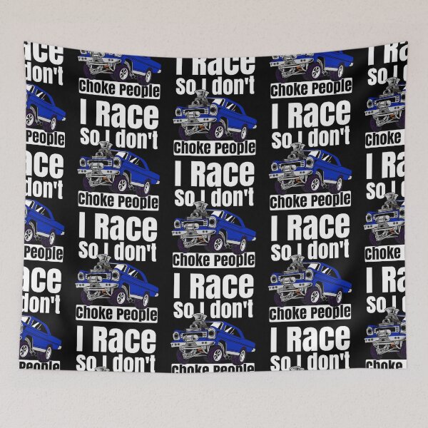 Item preview, I Race So I Don't Choke People Funny Drag Racing Muscle Car designed and sold by CharJens.