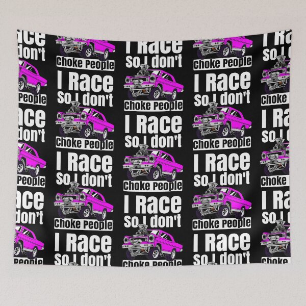 Item preview, I Race So I Don't Choke People Funny Drag Racing Muscle Car designed and sold by CharJens.