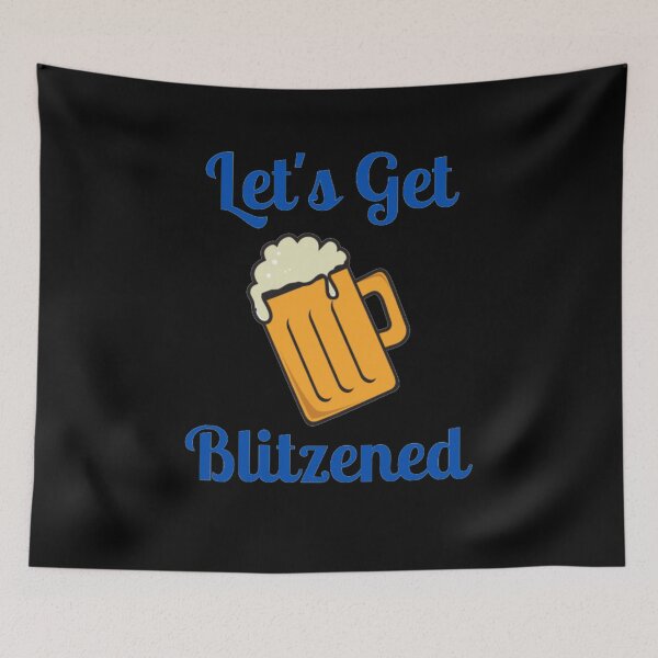 Item preview, Let's Get Blitzened designed and sold by NxtLvlDsgns.