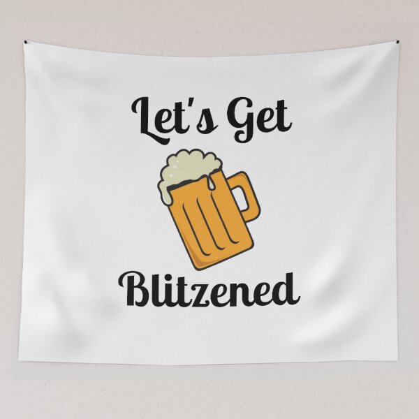 Item preview, Let's Get Blitzened designed and sold by NxtLvlDsgns.