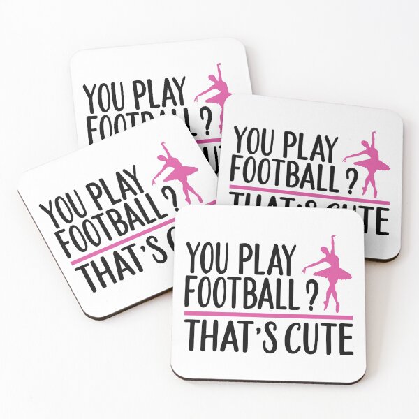 Item preview, You Play Football? That's Cute - Cute Girly Ballet Dancer Design Gift Idea For Ballerina designed and sold by Prince - Bestseller ★★★★★.