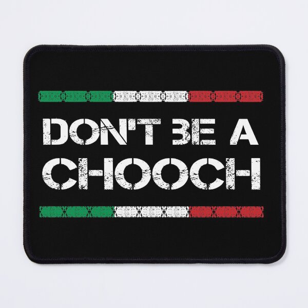 Item preview, Chooch, Don't be a chooch designed and sold by foramelie.