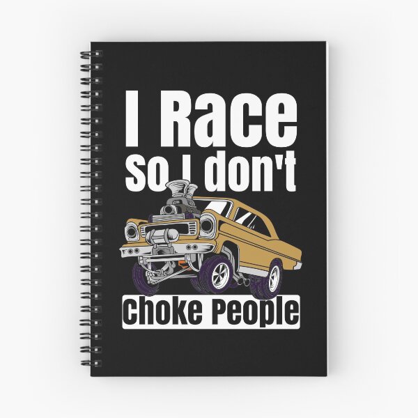 Item preview, I Race So I Don't Choke People Funny Drag Racing Muscle Car designed and sold by CharJens.