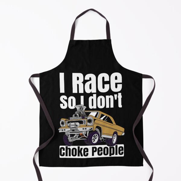 Item preview, I Race So I Don't Choke People Funny Drag Racing Muscle Car designed and sold by CharJens.