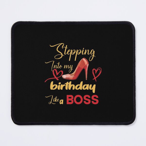 Item preview, Stepping Into My Birthday Like A Boss designed and sold by Beinfashion.