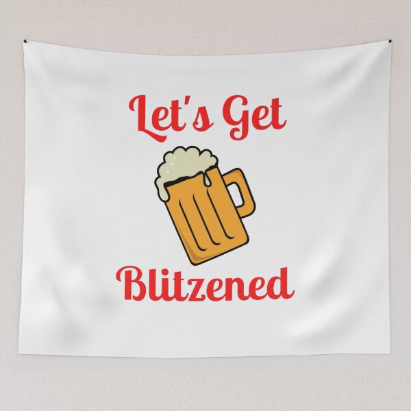 Item preview, Let's Get Blitzened designed and sold by NxtLvlDsgns.