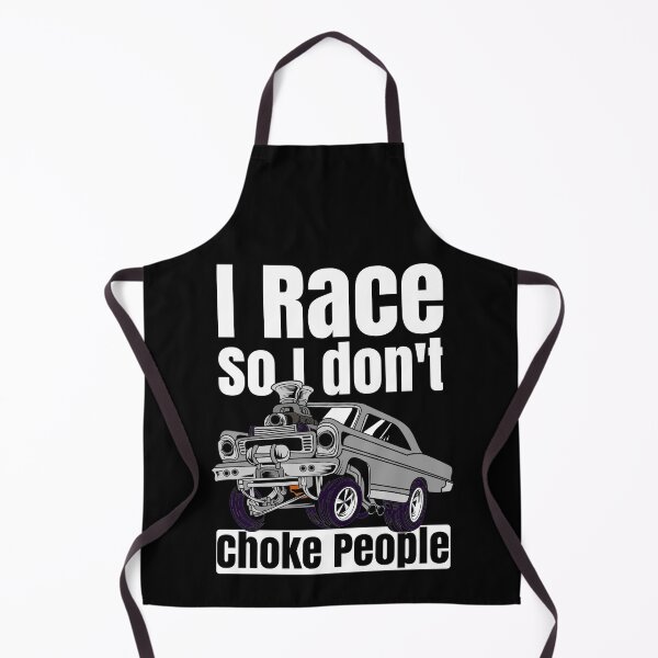 Item preview, I Race So I Don't Choke People Funny Drag Racing Muscle Car designed and sold by CharJens.