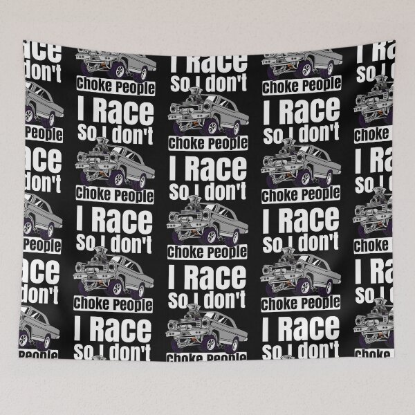 Item preview, I Race So I Don't Choke People Funny Drag Racing Muscle Car designed and sold by CharJens.