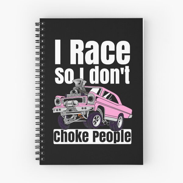 Item preview, I Race So I Don't Choke People Funny Drag Racing Muscle Car designed and sold by CharJens.