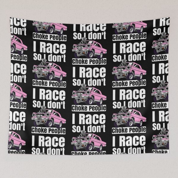 Item preview, I Race So I Don't Choke People Funny Drag Racing Muscle Car designed and sold by CharJens.