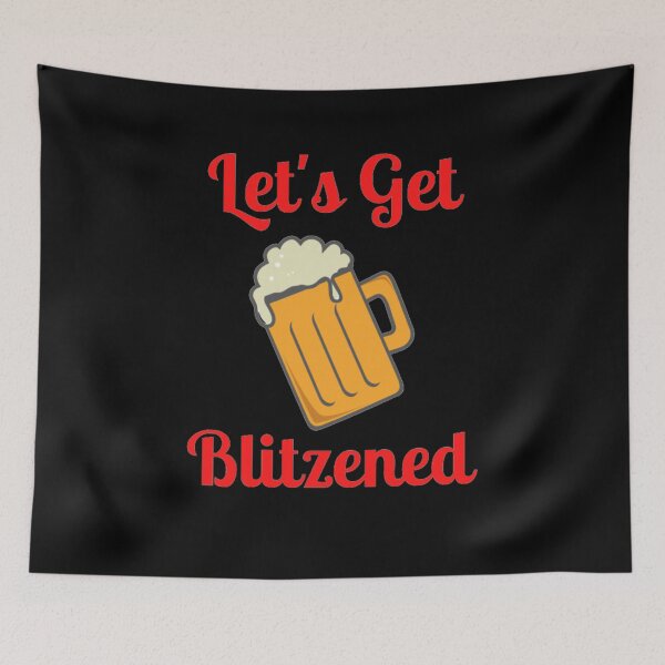 Item preview, Let's Get Blitzened designed and sold by NxtLvlDsgns.