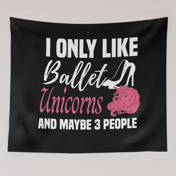 Item preview, I only Like Ballet Unicorns and Maybe 3 People - Cute Girly Ballet Dancer Design Gift Idea For Ballerina designed and sold by Prince - Bestseller ★★★★★.