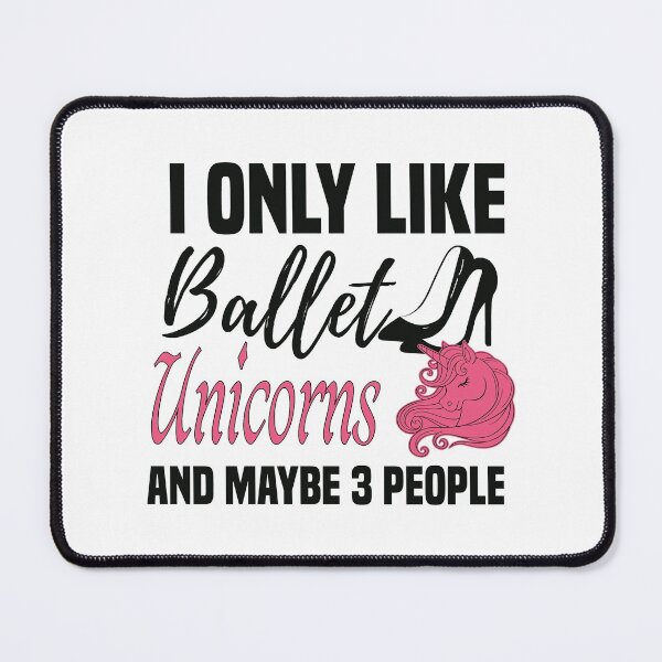 Item preview, I only Like Ballet Unicorns and Maybe 3 People - Cute Girly Ballet Dancer Design Gift Idea For Ballerina designed and sold by Prince - Bestseller ★★★★★.