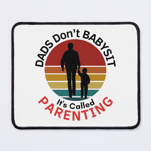 Item preview, Dads Don't Babysit It's Called Parenting designed and sold by EyanShop.