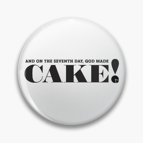 Item preview, AND ON THE SEVENTH DAY, GOD MADE CAKE! (Black text) designed and sold by Rik Berry.