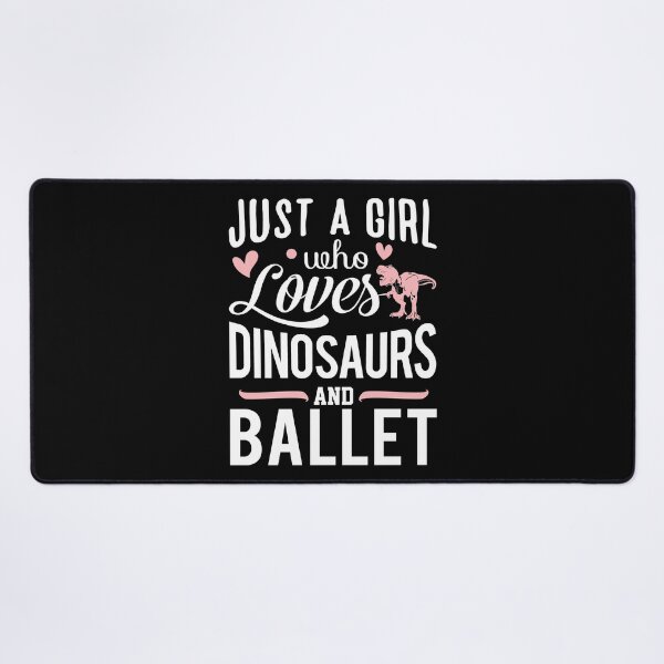 Item preview, Just a Girl Who Loves Dinosaures - Cute Girly Ballet Dancer Design Gift Idea For Ballerina designed and sold by Prince - Bestseller ★★★★★.