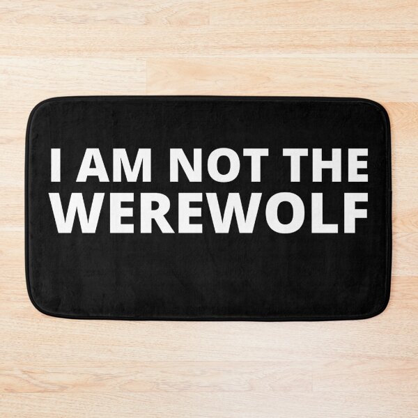 Item preview, I AM NOT THE WEREWOLF designed and sold by KingsManKind.