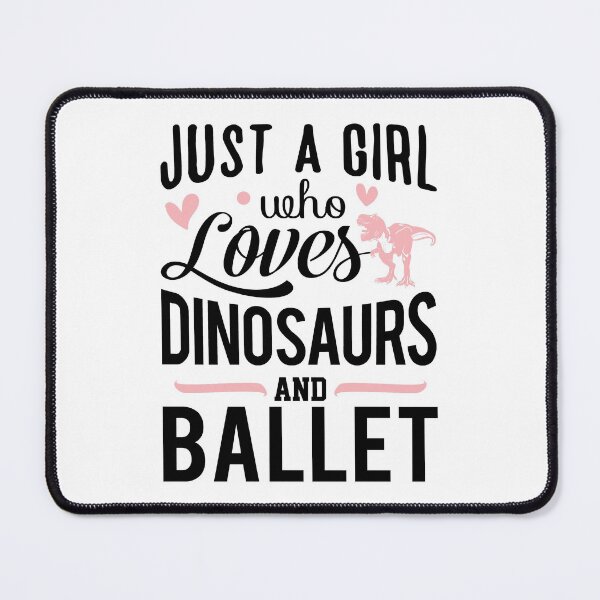 Item preview, Just a Girl Who Loves Dinosaures and Ballet - Cute Girly Ballet Dancer Design Gift Idea For Ballerina designed and sold by Prince - Bestseller ★★★★★.