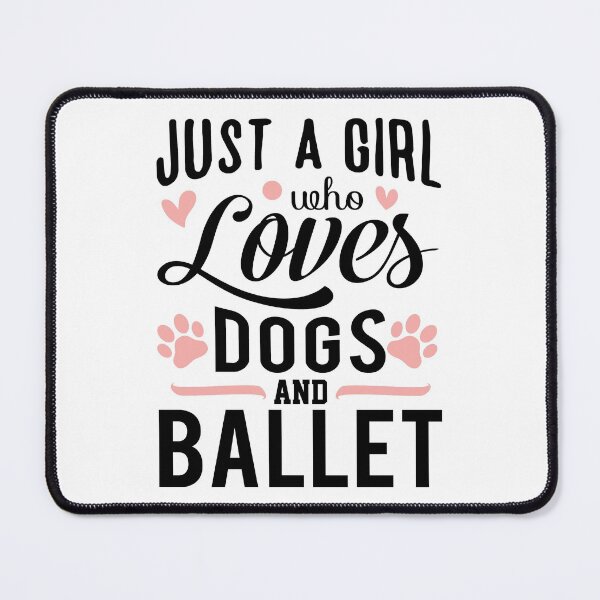 Item preview, Just a Girl Who Loves Dogs and Ballet - Cute Girly Ballet Dancer Design Gift Idea For Ballerina designed and sold by Prince - Bestseller ★★★★★.