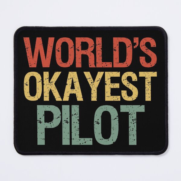 Item preview, World's Okayest Pilot I designed and sold by Lemon Pepper.