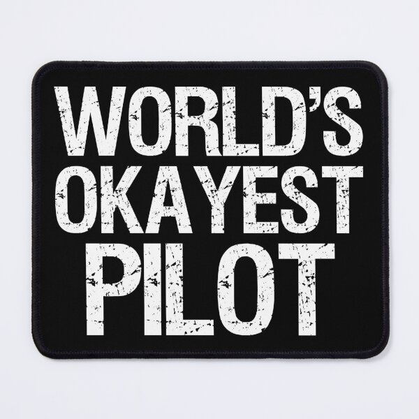Item preview, World's Okayest Pilot II designed and sold by Lemon Pepper.