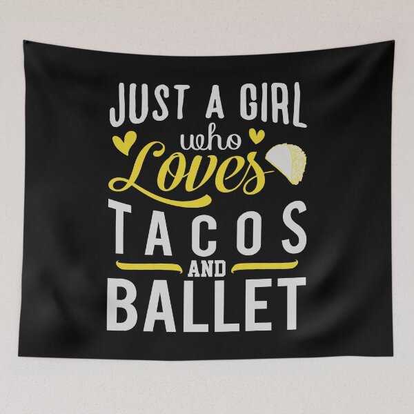 Item preview, Just a Girl Who Loves Tacos and Ballet - Cute Girly Ballet Dancer Design Gift Idea For Ballerina designed and sold by Prince - Bestseller ★★★★★.