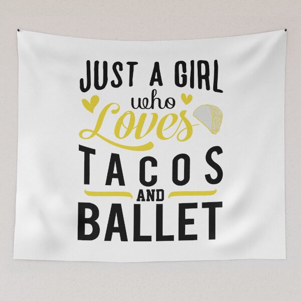 Item preview, Just a Girl Who Loves Tacos and Ballet - Cute Girly Ballet Dancer Design Gift Idea For Ballerina designed and sold by Prince - Bestseller ★★★★★.