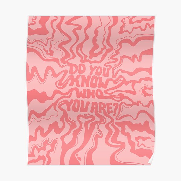 Do You Know Who You Are - Pastel Red Poster
