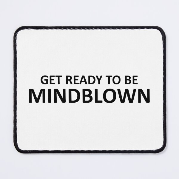 Item preview, get ready to be mindblown designed and sold by dora6.
