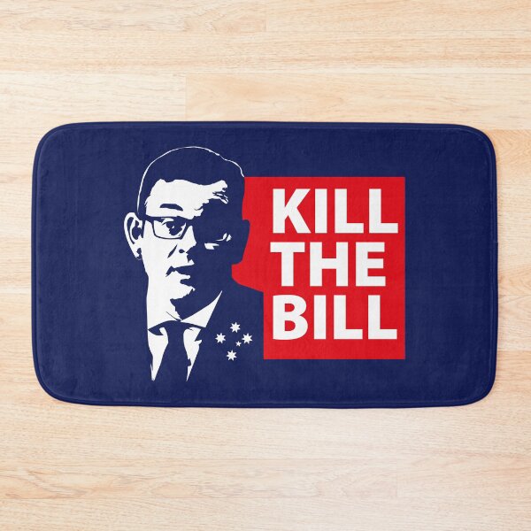Item preview, Kill the bill Dan Andrews Melbourne Victoria designed and sold by Bubsart78.