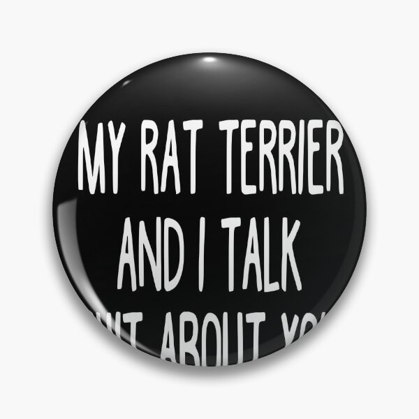 Item preview, My Rat Terrier And I Talk Shit About You designed and sold by clickmostro.