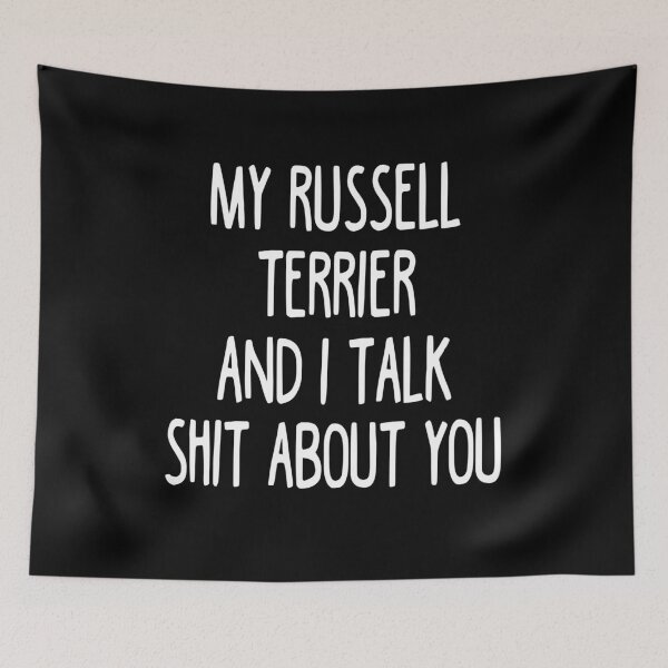 Item preview, My Russell Terrier And I Talk Shit About You designed and sold by clickmostro.