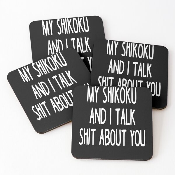 Item preview, My Shikoku And I Talk Shit About You designed and sold by clickmostro.