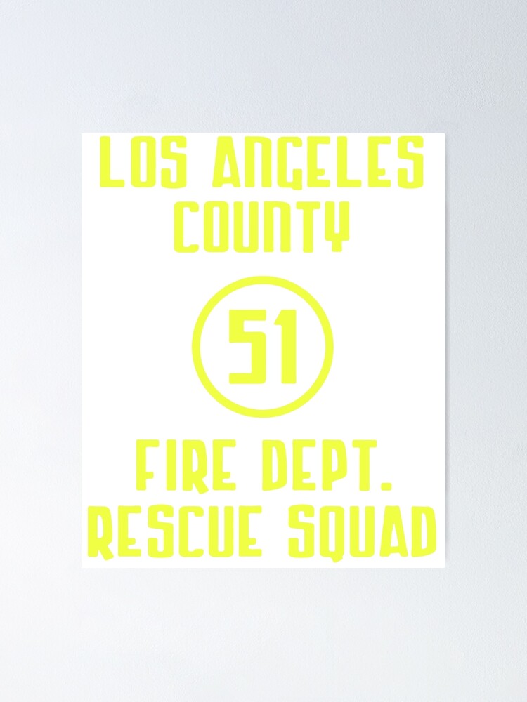 "Los Angeles County Fire Dept. Rescue Squad 51" Poster for Sale by ...