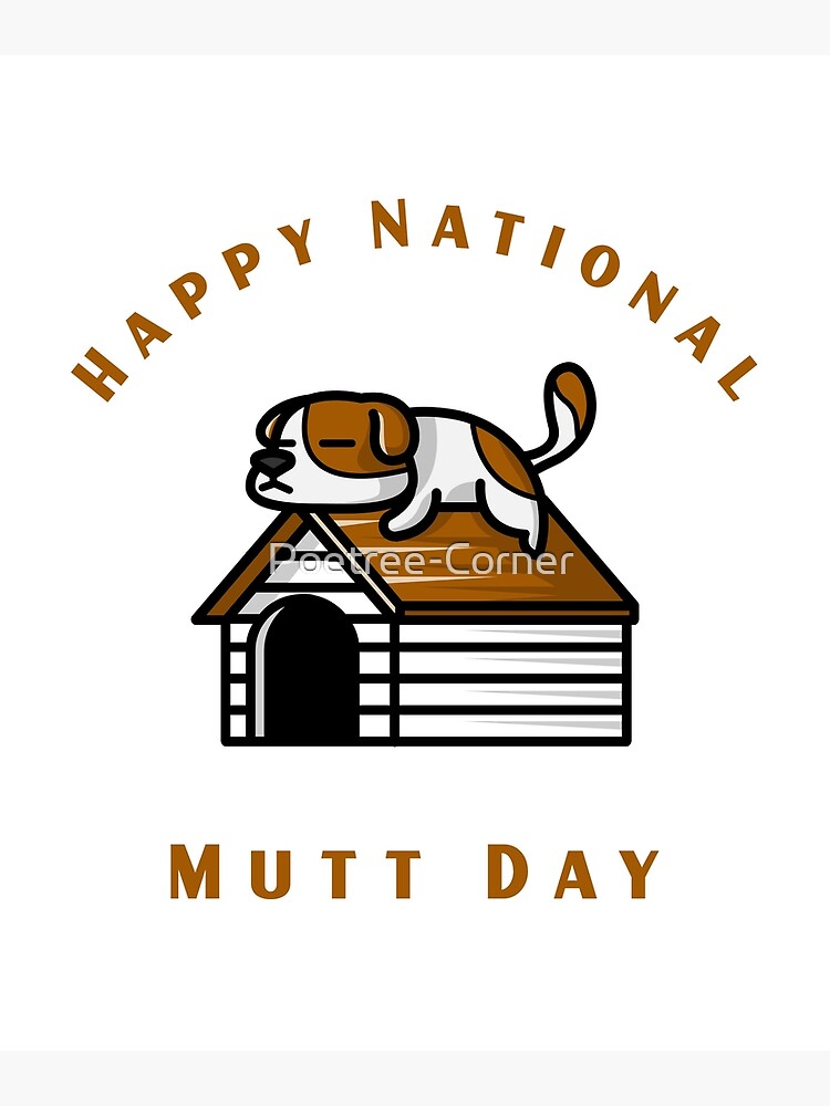 "Happy National Mutt Day" Poster for Sale by PoetreeCorner Redbubble